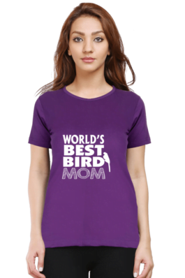 World’s Best Bird Mom- Women’s Round Neck Half Sleeve T-Shirts