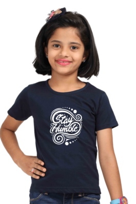 Stay Humble – Girls Round Neck Half Sleeve T-Shirts